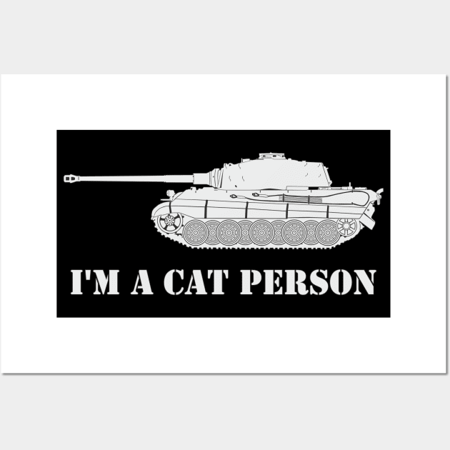 Tiger II i'm a cat person Wall Art by FAawRay